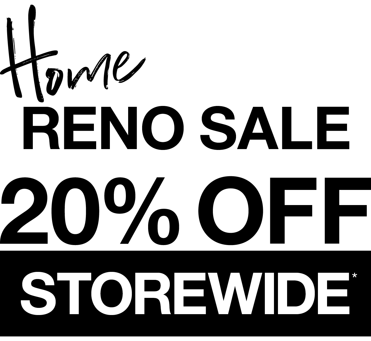 Home Reno Sale &mdash; 20% Off Storewide